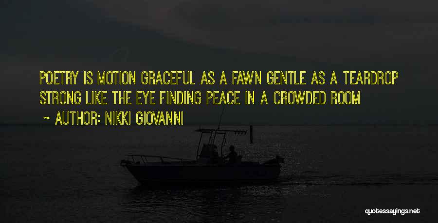 Poetry In Motion Quotes By Nikki Giovanni