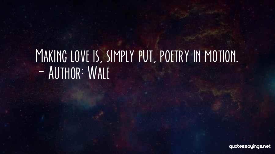 Poetry In Motion Quotes By Wale