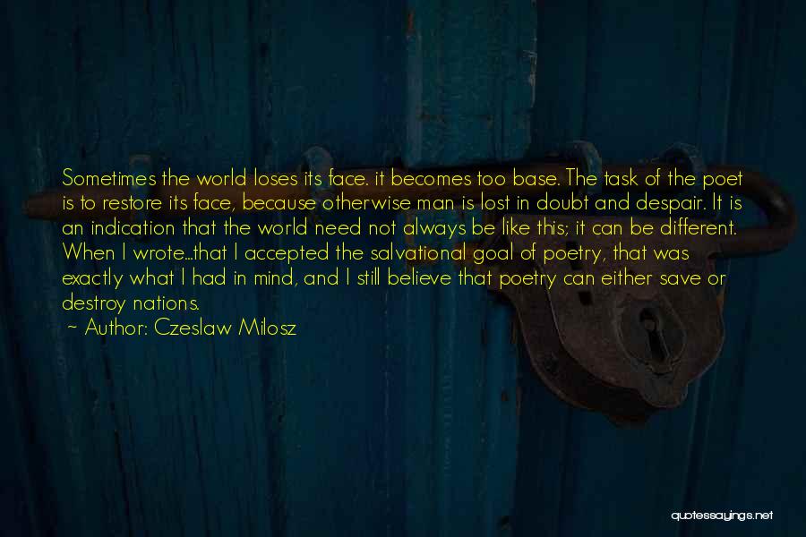 Poetry Is Like Quotes By Czeslaw Milosz