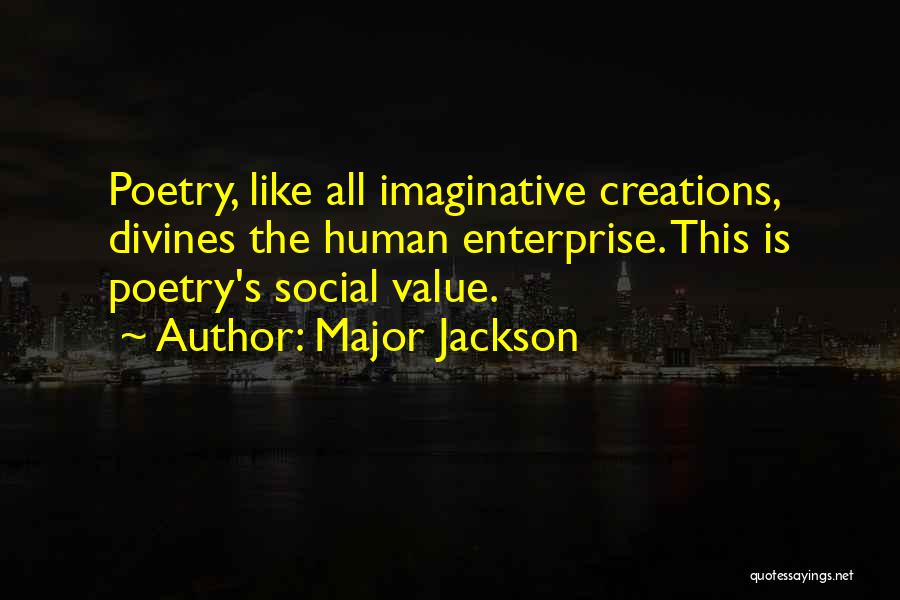 Poetry Is Like Quotes By Major Jackson