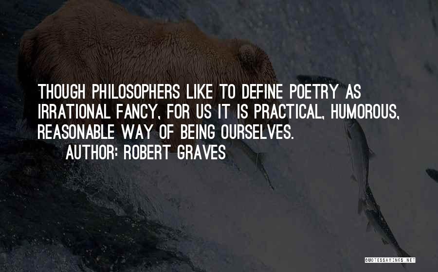 Poetry Is Like Quotes By Robert Graves