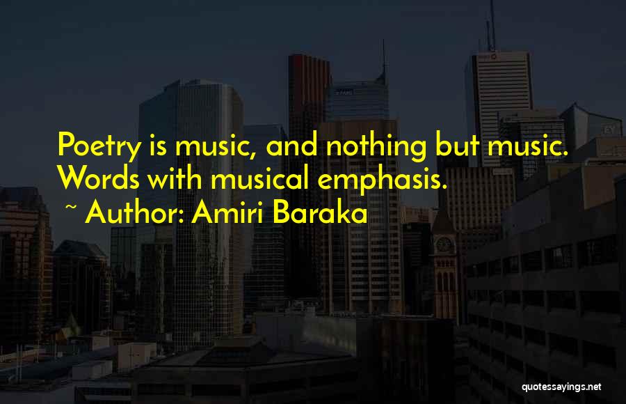 Poetry Is Music Quotes By Amiri Baraka