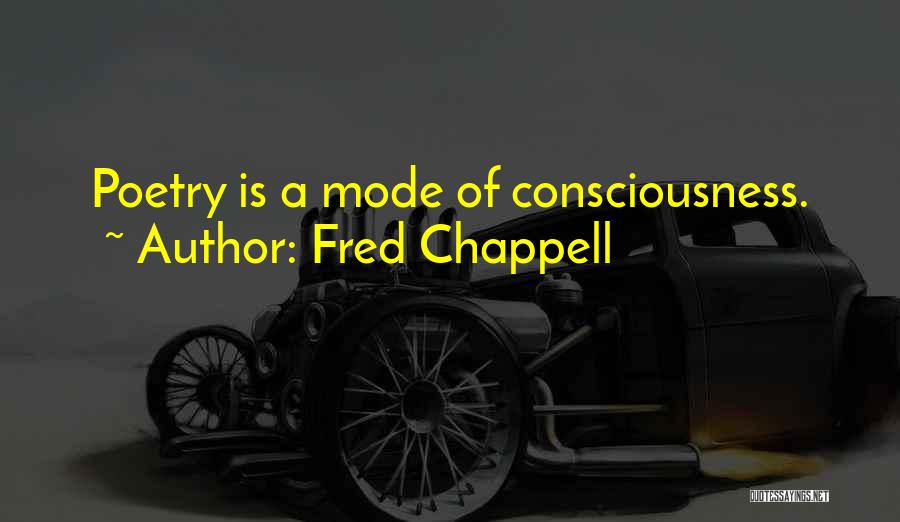 Poetry Is Quotes By Fred Chappell