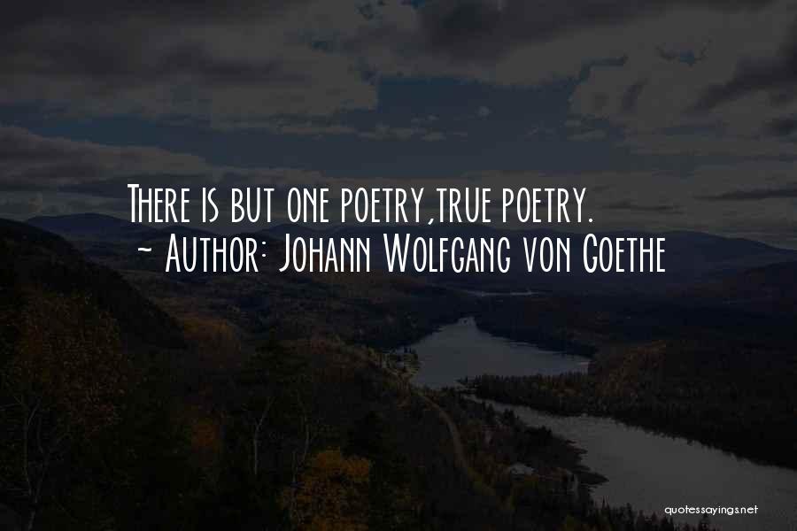 Poetry Is Quotes By Johann Wolfgang Von Goethe