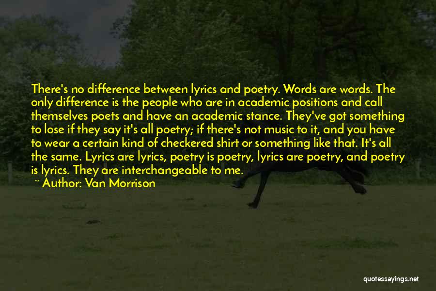 Poetry Music Quotes By Van Morrison