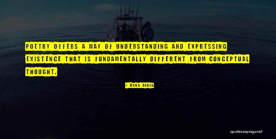 Poetry Of Understanding Quotes By Dana Gioia Poetry Of Understanding Quotes By Dana Gioia