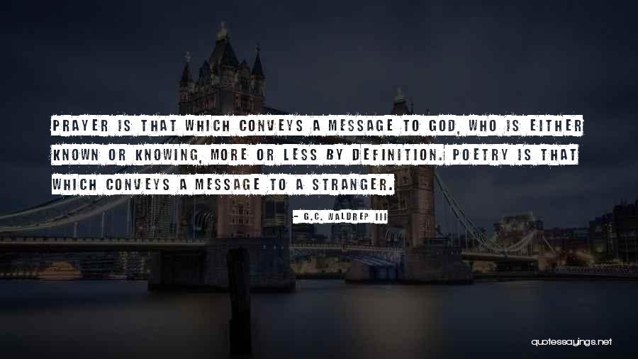 Poetry Poetry Quotes By G.C. Waldrep III Poetry Poetry Quotes By G.C. Waldrep III