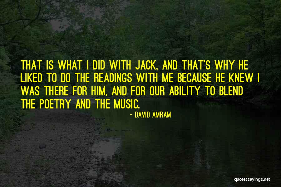 Poetry Readings Quotes By David Amram Poetry Readings Quotes By David Amram