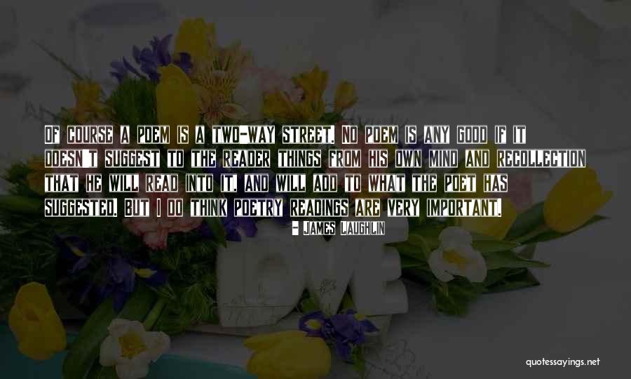 Poetry Readings Quotes By James Laughlin Poetry Readings Quotes By James Laughlin