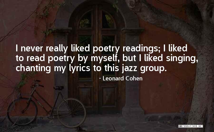 Poetry Readings Quotes By Leonard Cohen Poetry Readings Quotes By Leonard Cohen
