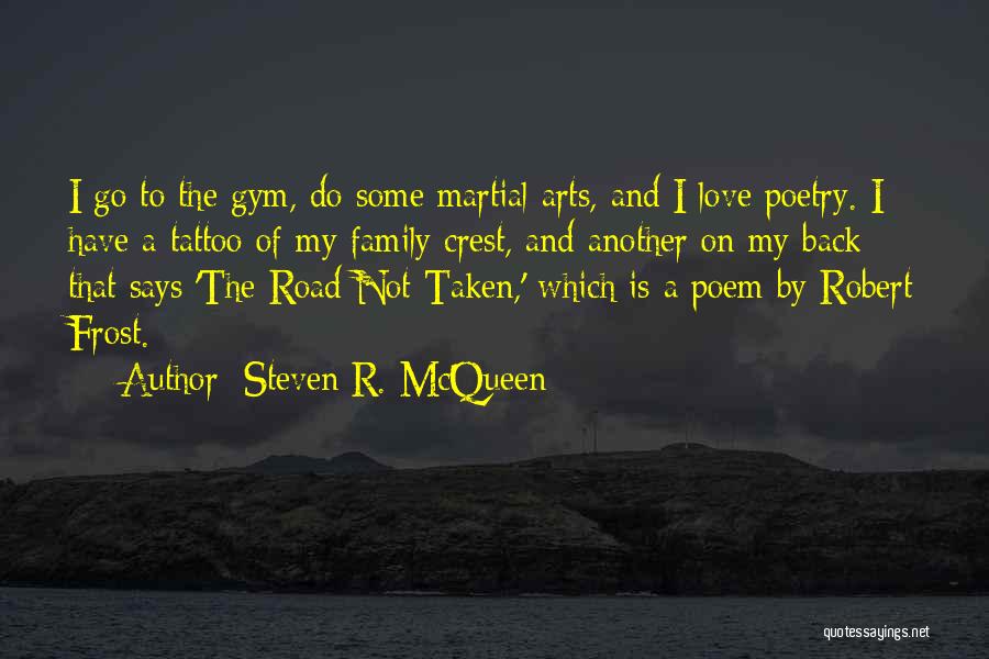 Poetry Robert Frost Quotes By Steven R. McQueen