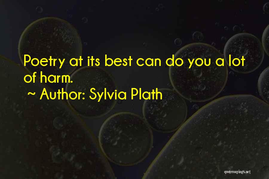 Poetry Sylvia Plath Quotes By Sylvia Plath