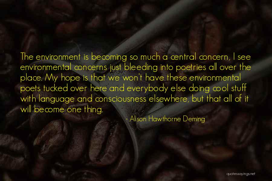 Poets Who Have Won Quotes By Alison Hawthorne Deming Poets Who Have Won Quotes By Alison Hawthorne Deming