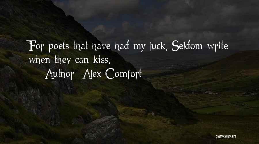 Poets Writing Quotes By Alex Comfort