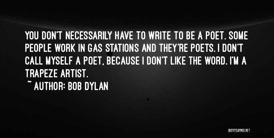 Poets Writing Quotes By Bob Dylan