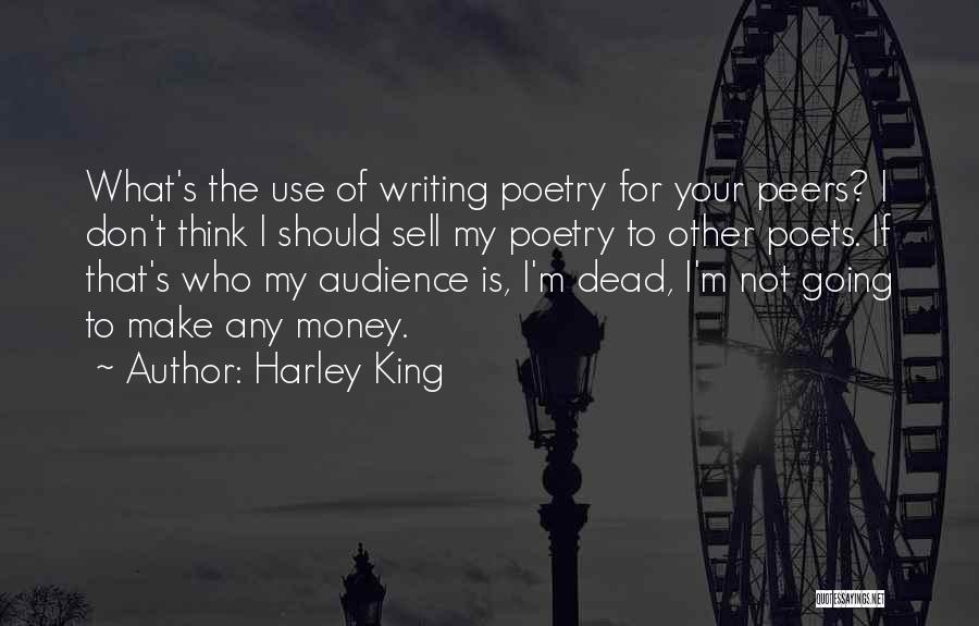 Poets Writing Quotes By Harley King