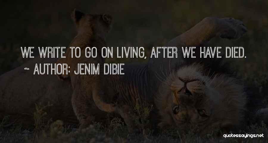 Poets Writing Quotes By Jenim Dibie