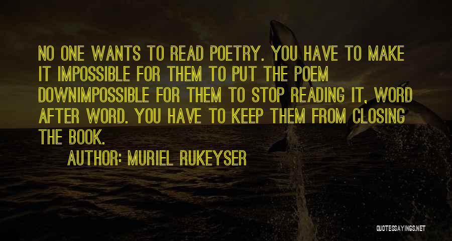 Poets Writing Quotes By Muriel Rukeyser