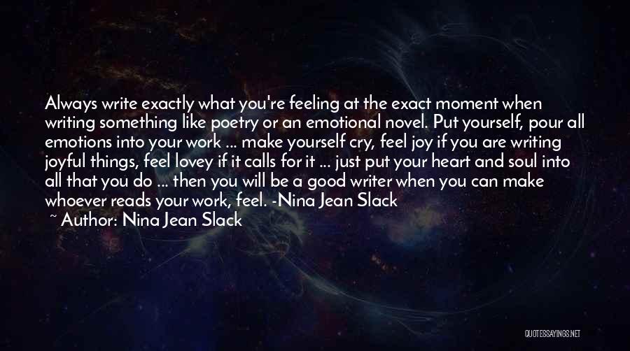 Poets Writing Quotes By Nina Jean Slack