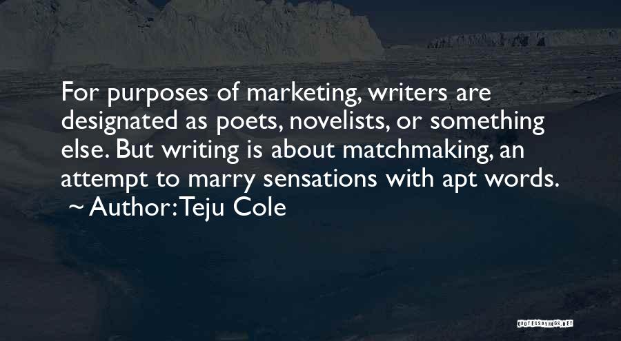 Poets Writing Quotes By Teju Cole