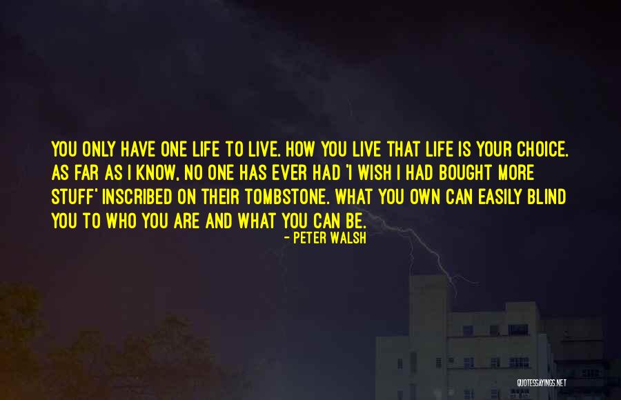Poeziile Lui Quotes By Peter Walsh Poeziile Lui Quotes By Peter Walsh