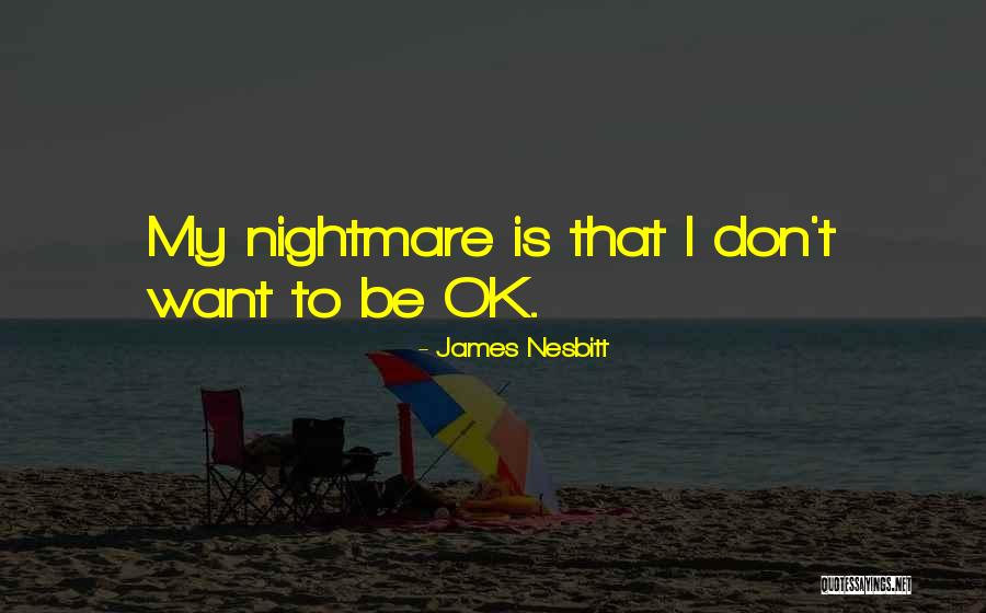 Pofa Be Quotes By James Nesbitt Pofa Be Quotes By James Nesbitt