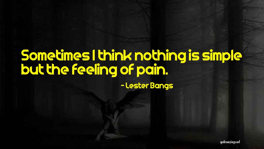Pogarda Quotes By Lester Bangs Pogarda Quotes By Lester Bangs
