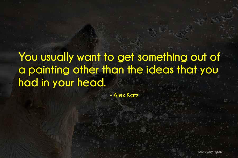 Pogardo Quotes By Alex Katz Pogardo Quotes By Alex Katz