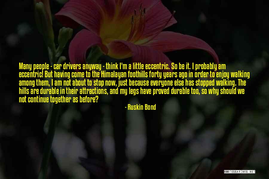 Poggiali Quotes By Ruskin Bond Poggiali Quotes By Ruskin Bond