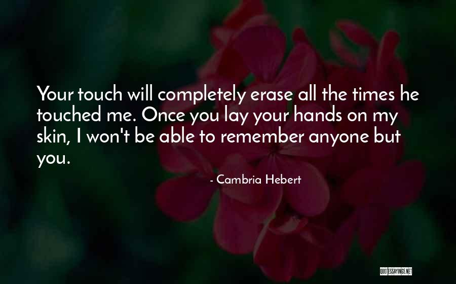 Pogledaj Me Nevernice Quotes By Cambria Hebert Pogledaj Me Nevernice Quotes By Cambria Hebert