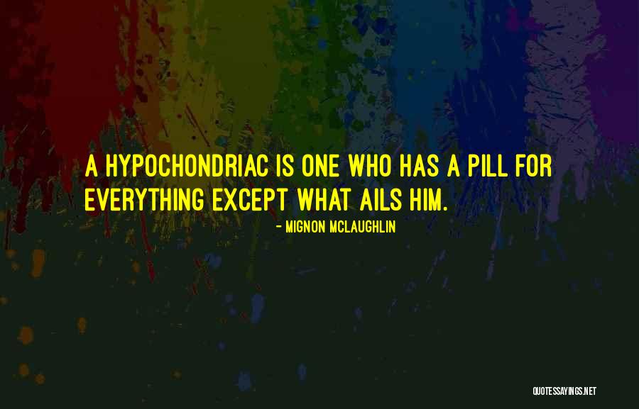 Pogledi Kragujevac Quotes By Mignon McLaughlin Pogledi Kragujevac Quotes By Mignon McLaughlin