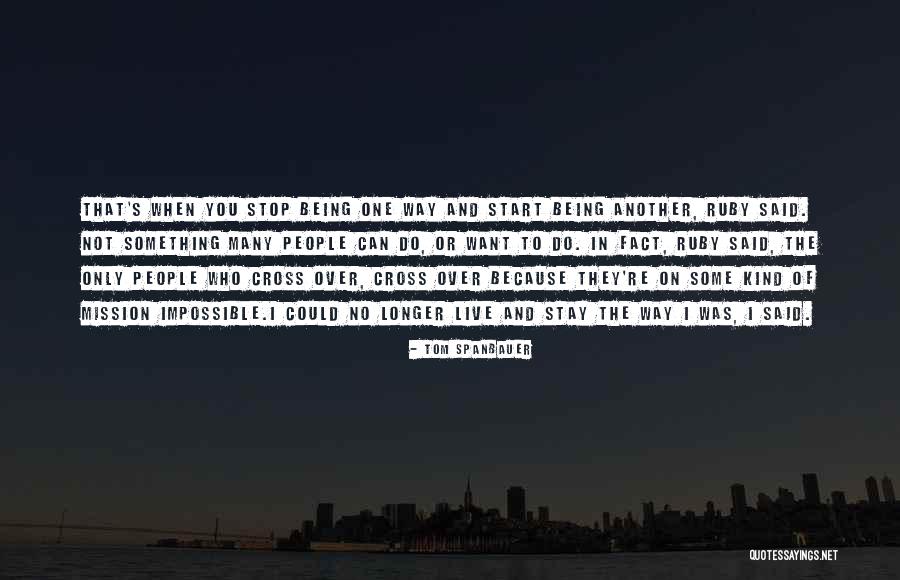 Pogorelcs Quotes By Tom Spanbauer Pogorelcs Quotes By Tom Spanbauer