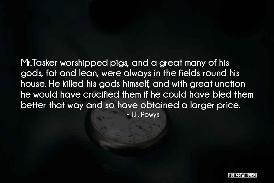 Pohoata Manuela Quotes By T.F. Powys Pohoata Manuela Quotes By T.F. Powys