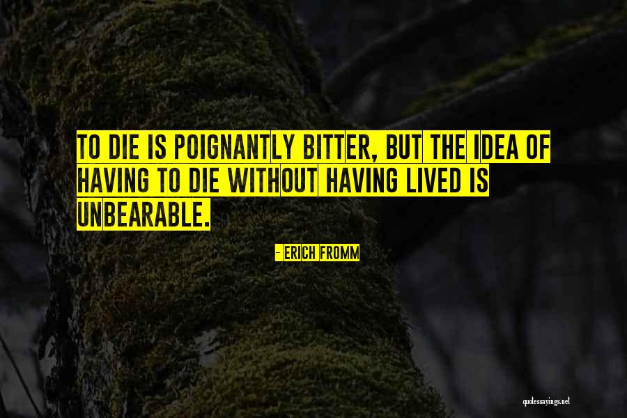 Poignantly Quotes By Erich Fromm Poignantly Quotes By Erich Fromm