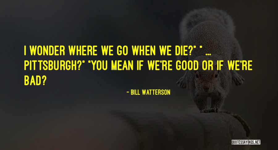 Poignees Quotes By Bill Watterson Poignees Quotes By Bill Watterson