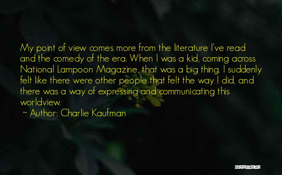 Point Across Quotes By Charlie Kaufman