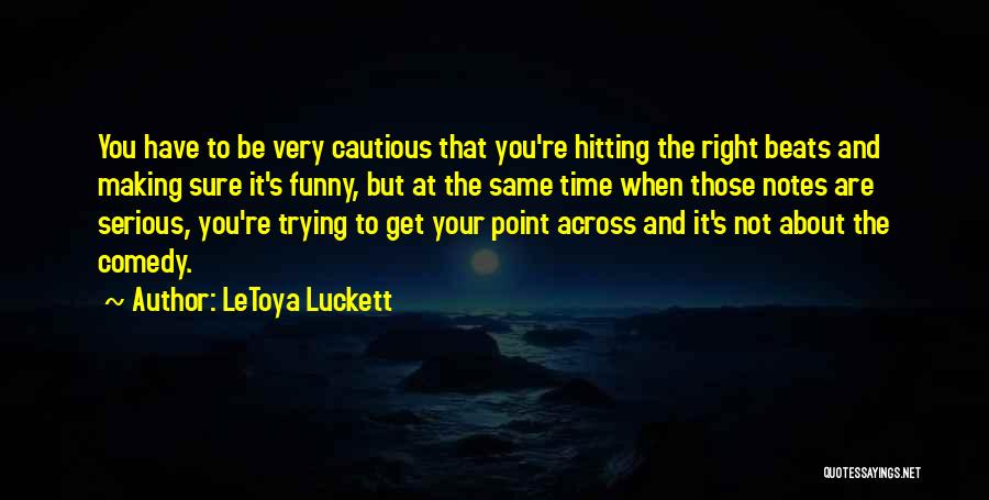 Point Across Quotes By LeToya Luckett