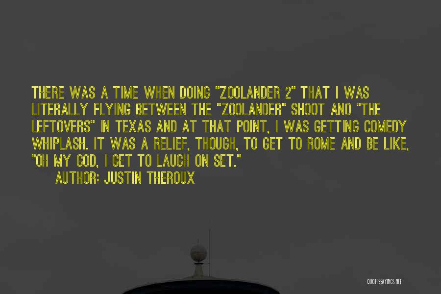 Point And Shoot Quotes By Justin Theroux