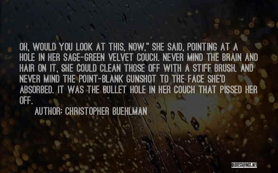 Point Blank Quotes By Christopher Buehlman