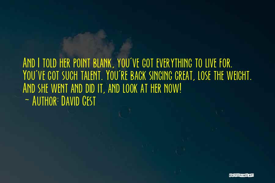 Point Blank Quotes By David Gest