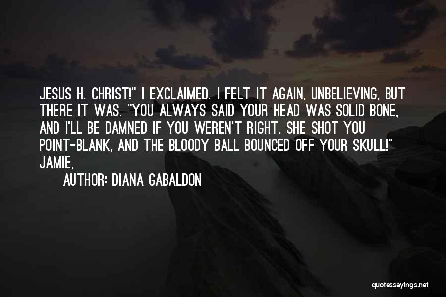 Point Blank Quotes By Diana Gabaldon