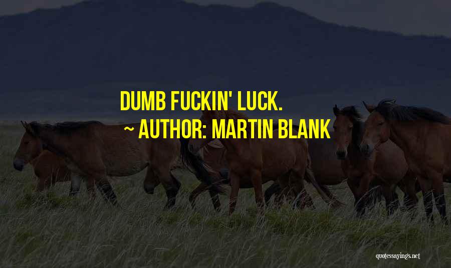 Point Blank Quotes By Martin Blank