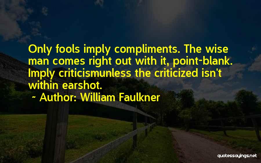 Point Blank Quotes By William Faulkner