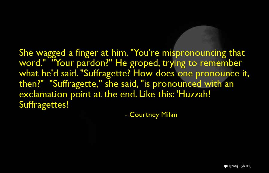 Point Finger Quotes By Courtney Milan Point Finger Quotes By Courtney Milan
