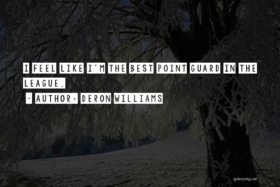 Point Guard Quotes By Deron Williams