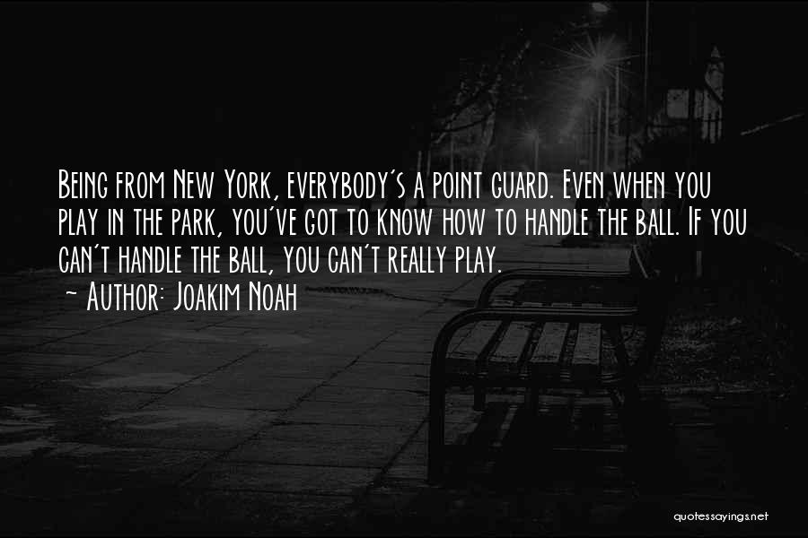 Point Guard Quotes By Joakim Noah