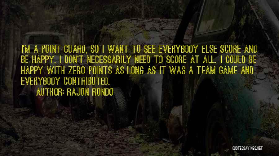 Point Guard Quotes By Rajon Rondo