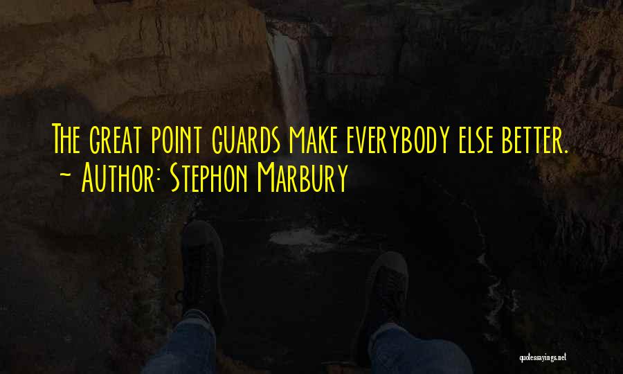 Point Guard Quotes By Stephon Marbury