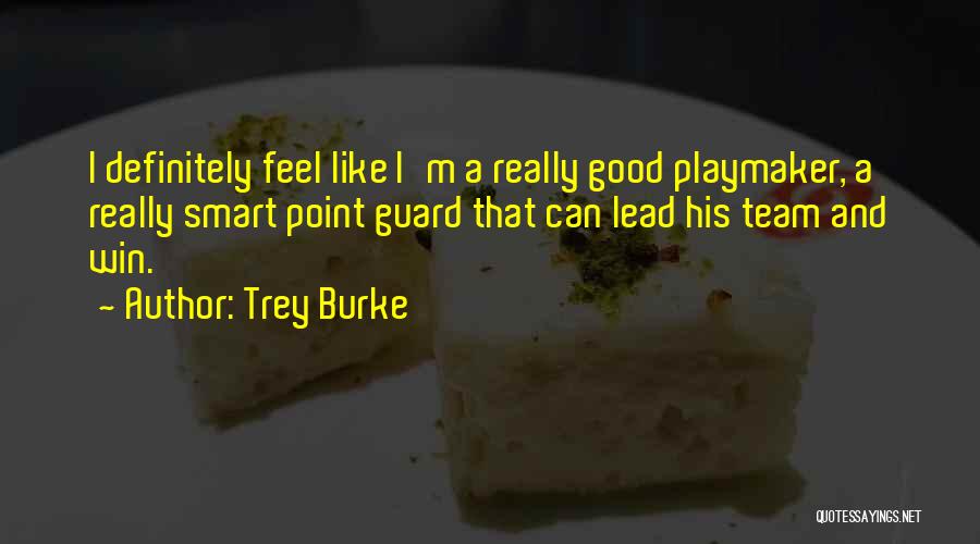 Point Guard Quotes By Trey Burke