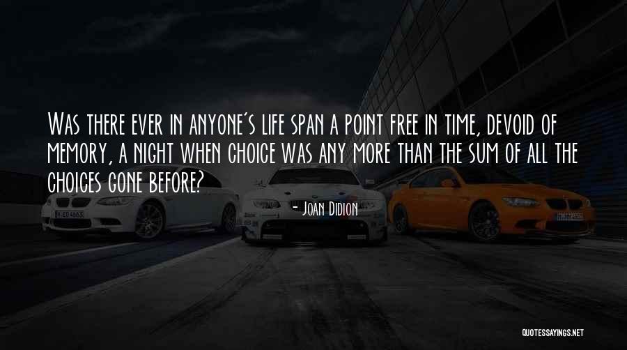 Point In Time Quotes By Joan Didion